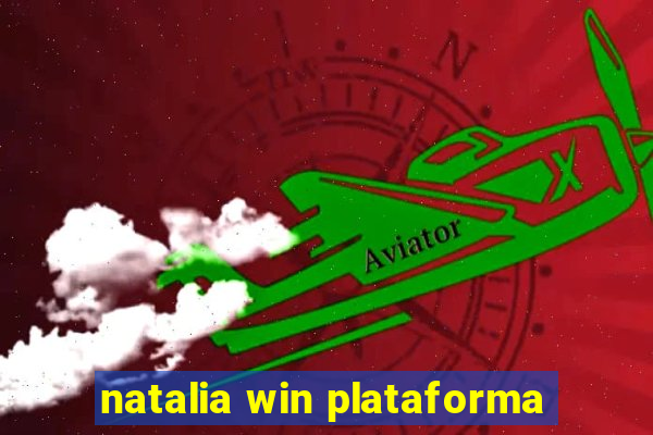 natalia win plataforma